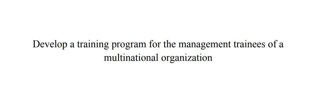 Develop a training program for the management