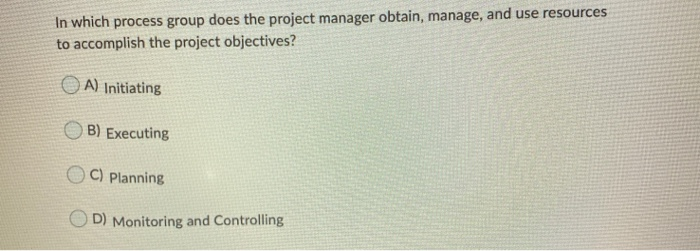 In which process group does the project manager