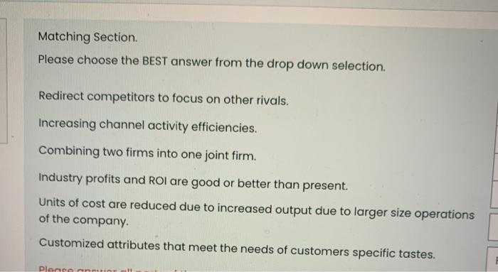 Matching Section Please choose the BEST answer