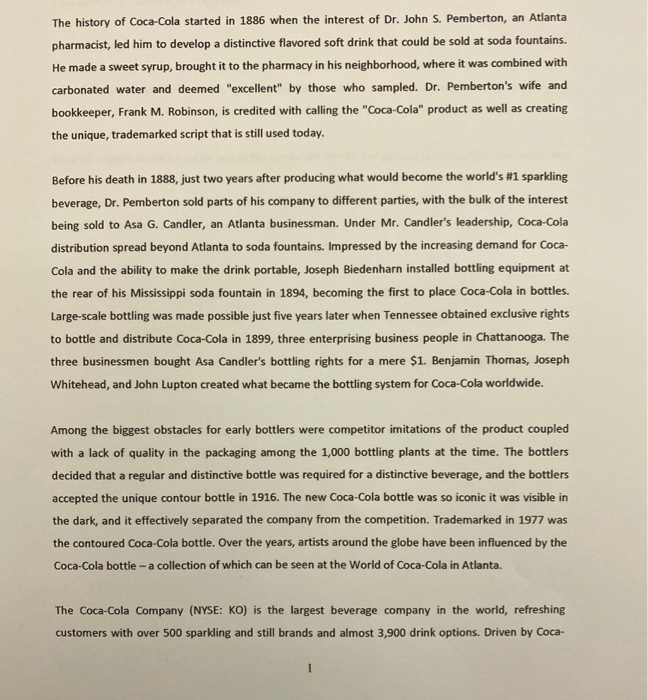 The history of Coca-Cola started in 1886 when the