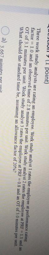 TULJLIUI 11 point) Three work study analysts are