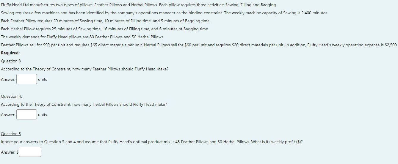 Fluffy Head Ltd manufactures two types of