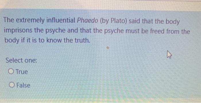 The extremely influential Phaedo (by Plato) said