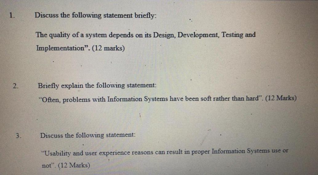 1. Discuss the following statement briefly: The