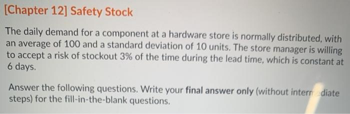 [Chapter 12] Safety Stock The daily demand for a