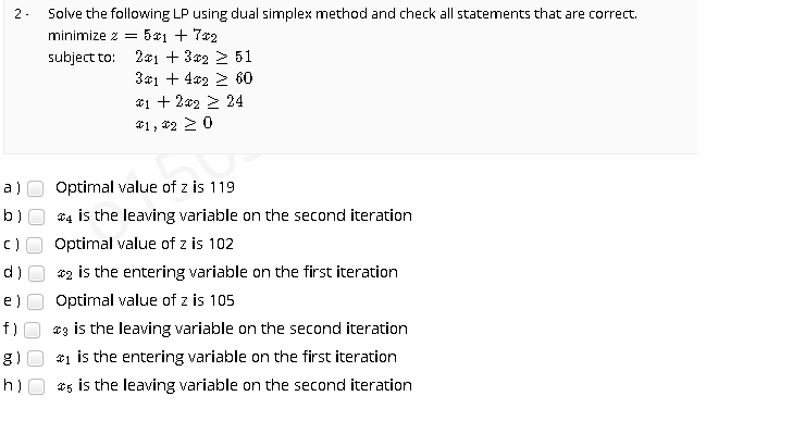 2 Solve the following LP using dual simplex