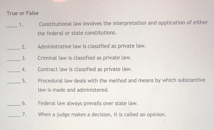 True or False 1. Constitutional law involves the