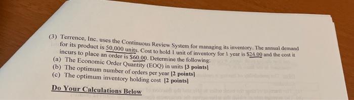 (3) Terrence, Inc. uses the Continuous Review
