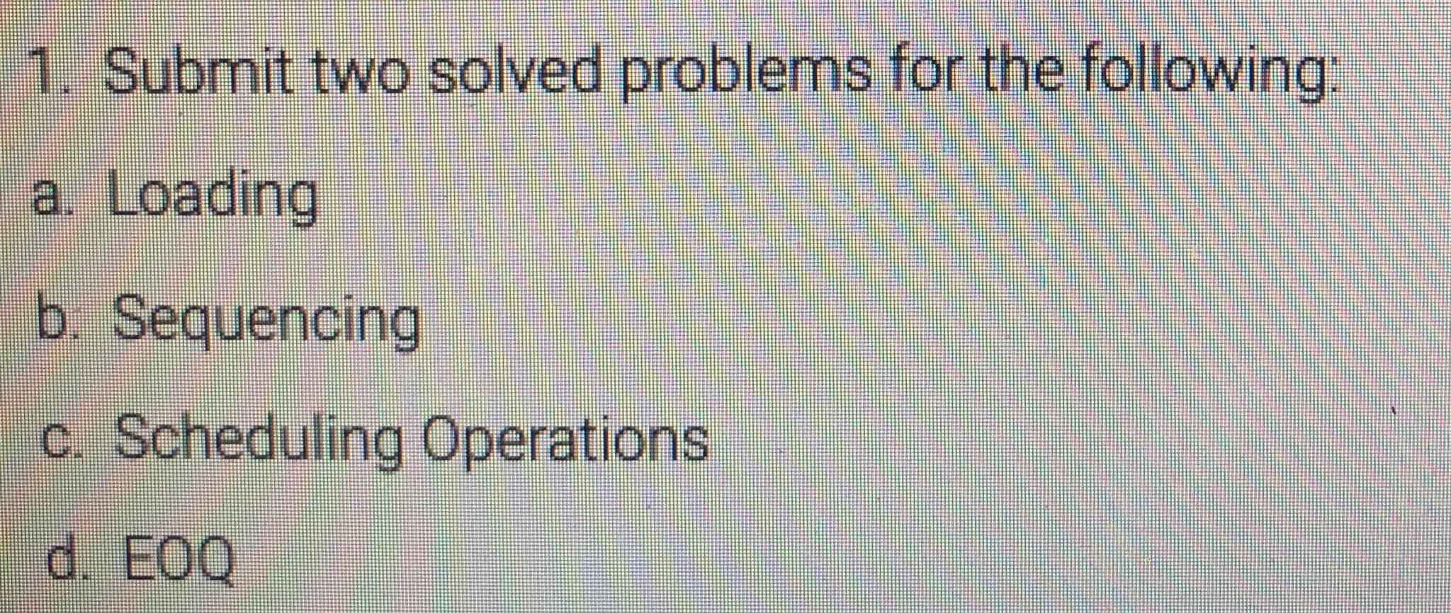 specific lesson: MRP ERP and Scheduling 1. Submit
