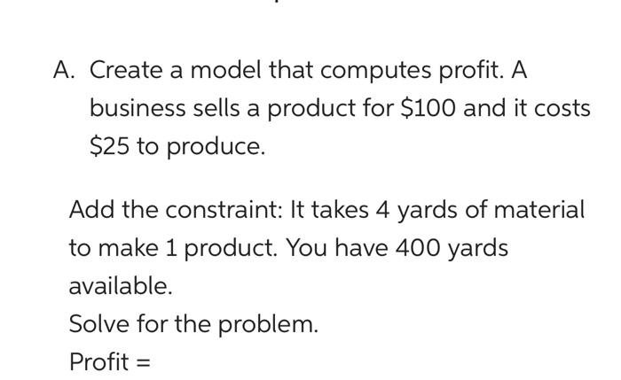 solve both in excel please!!!! A. Create a model