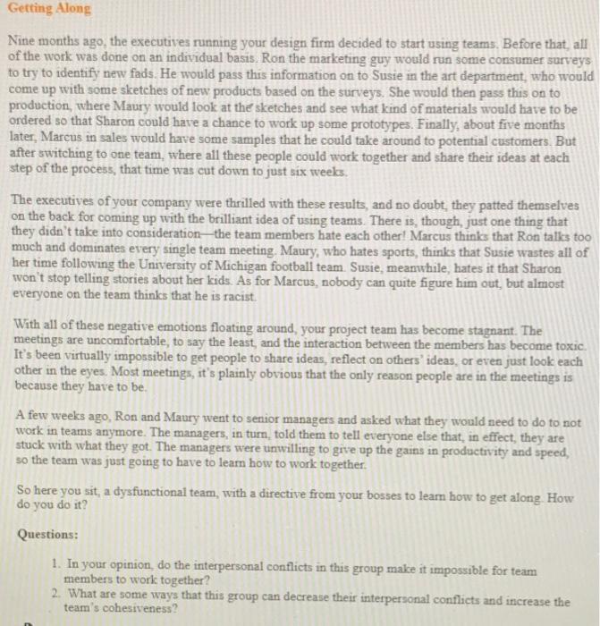 please help Getting Along Nine months ago, the