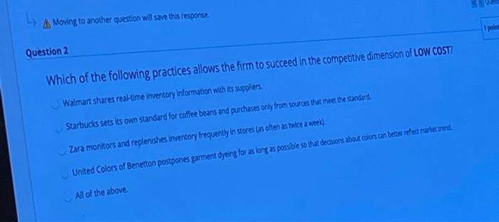 L A Moving to another question will save this