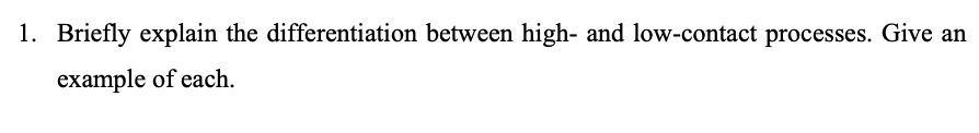 1. Briefly explain the differentiation between