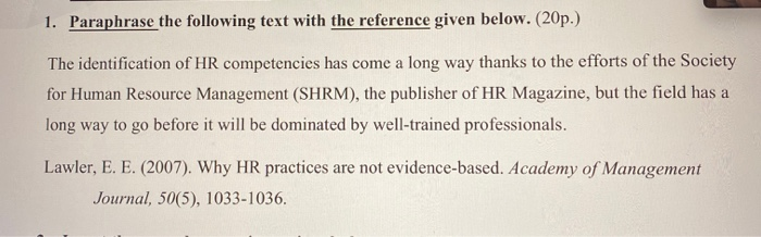 1. Paraphrase the following text with the