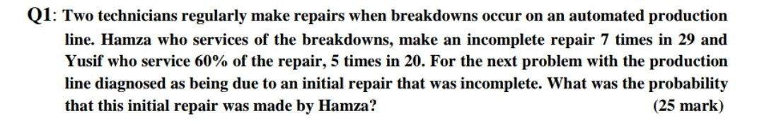 Q1: Two technicians regularly make repairs when