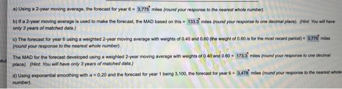 a) Using a 2-year moving average, the forecast
