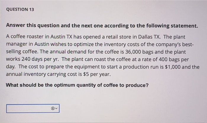 QUESTION 13 Answer this question and the next one