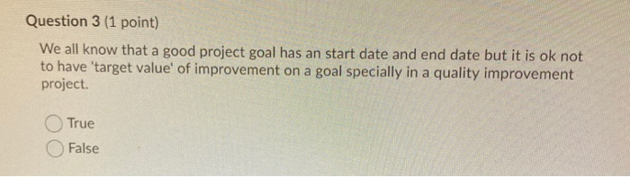Question 3 (1 point) We all know that a good