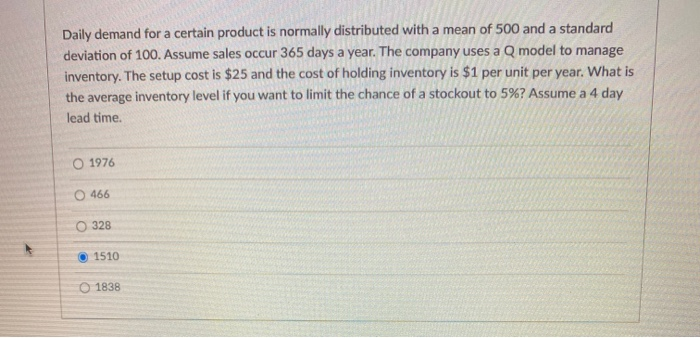 Daily demand for a certain product is normally