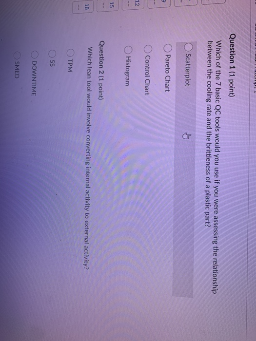 Question 1 (1 point) Which of the 7 basic QC