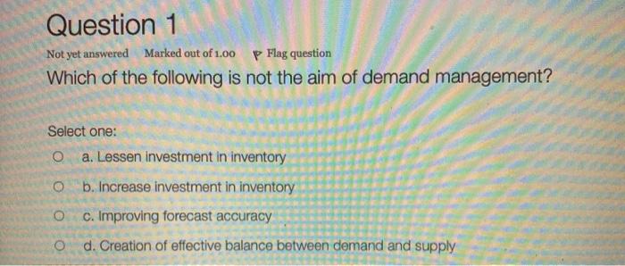 Question 1 Not yet answered Marked out of 100 p