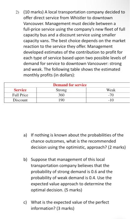 2) (10 marks) A local transportation company