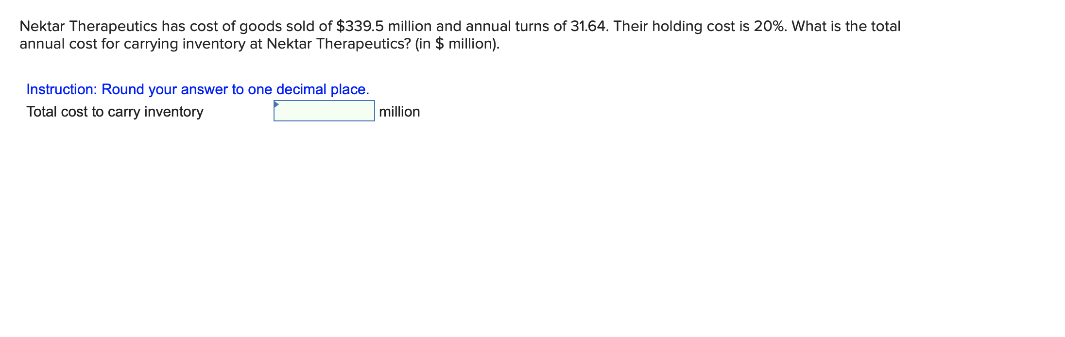 Nektar Therapeutics has cost of goods sold of