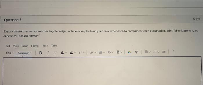 Question 5 5 pts Explain three common approaches