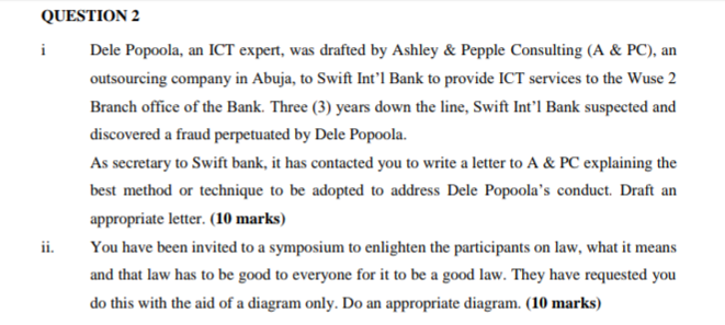 QUESTION 2 i Dele Popoola, an ICT expert, was