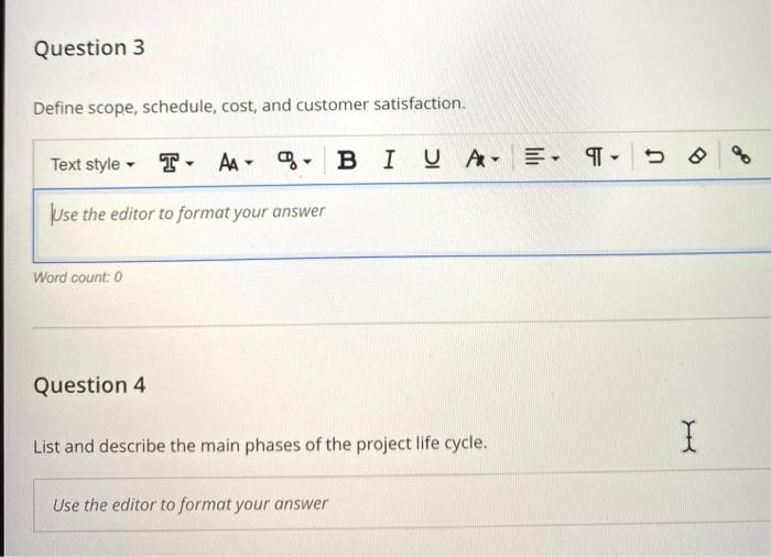 Question 1 Define project. Use the editor to