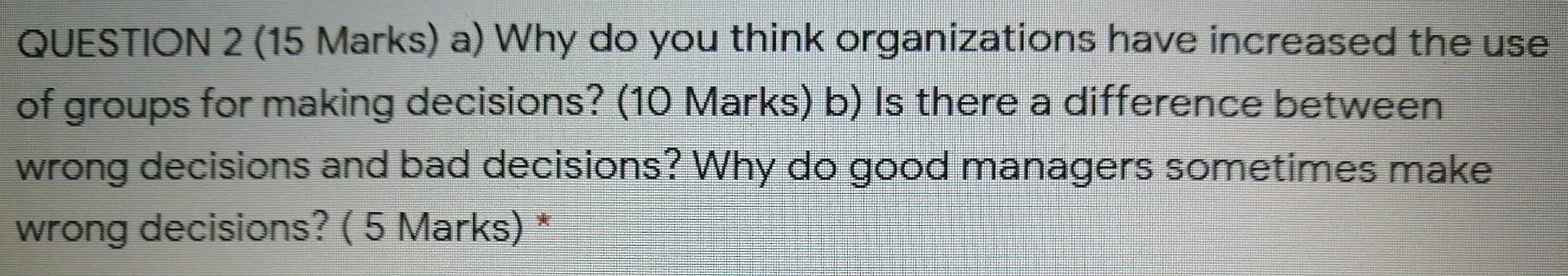 QUESTION 2 (15 Marks) a) Why do you think
