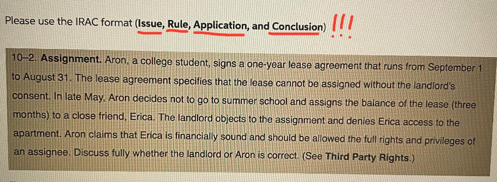 Please use the IRAC format (Issue, Rule,