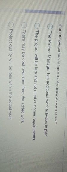 What is the greatest financial impact of adding