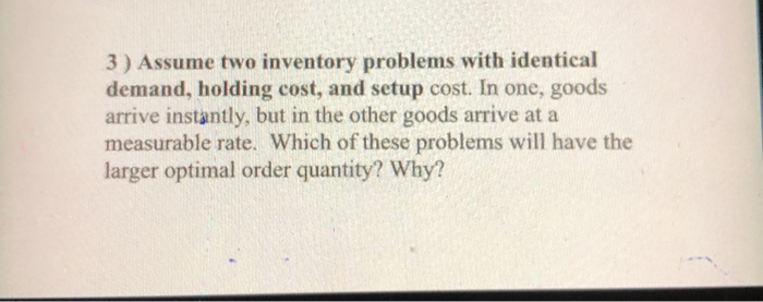 Assume two inventory problems with identical