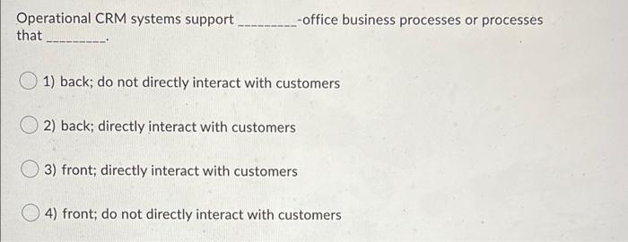 Operational CRM systems support that -office