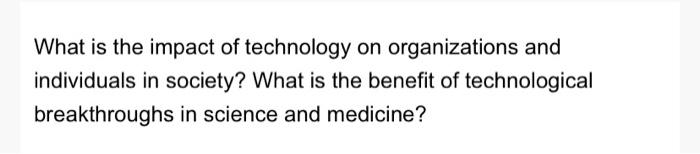 What is the impact of technology on organizations