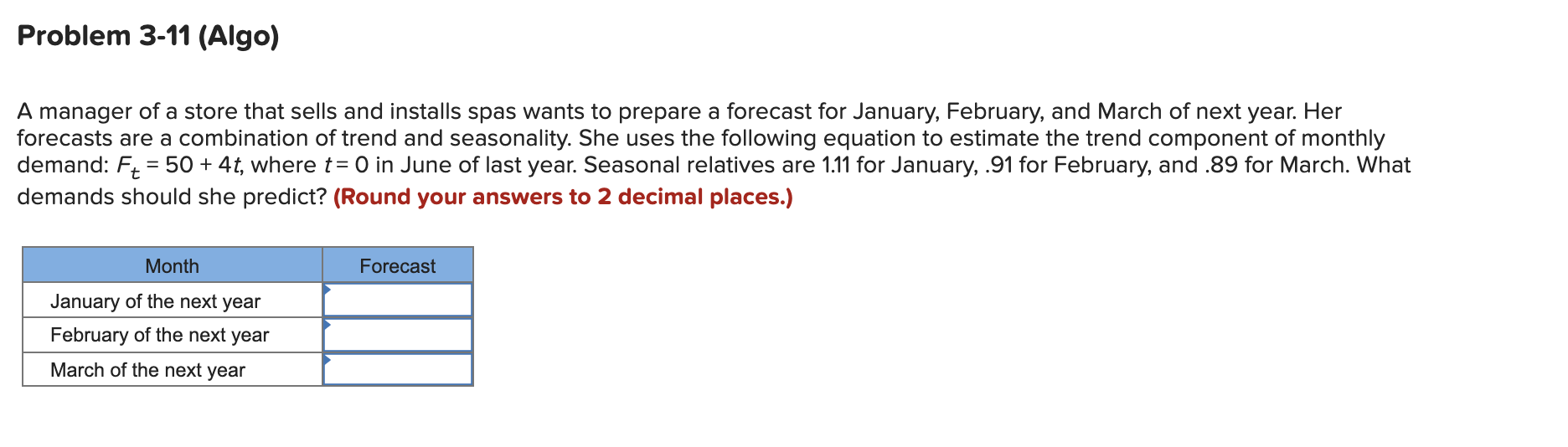 Problem 3-11 (Algo) A manager of a store that