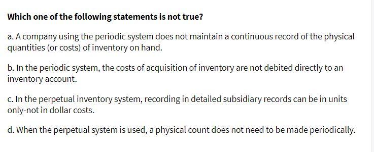 Which one of the following statements is not