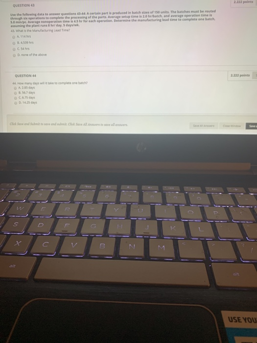 2.222 points QUESTION 4 Use the following data to