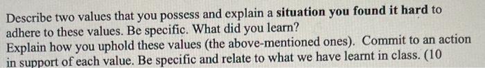 Describe two values that you possess and explain