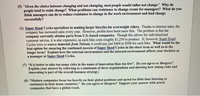 (5) "Given the choice between changing and not