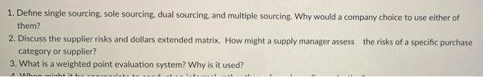 1. Define single sourcing, sole sourcing, dual