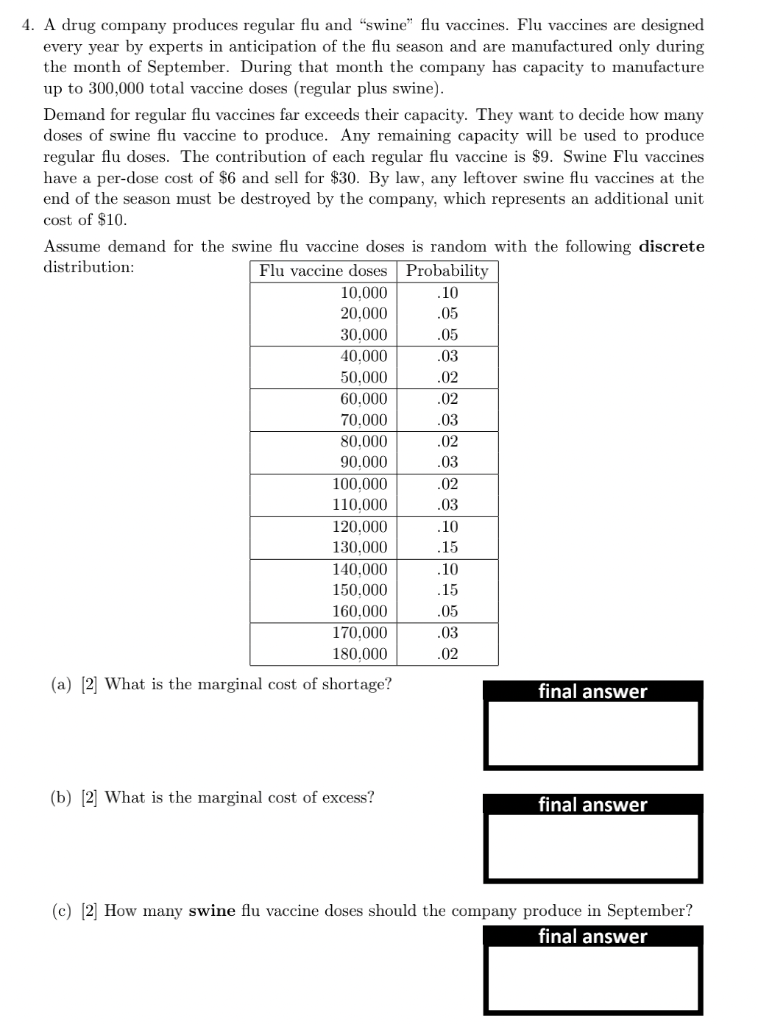 4. A drug company produces regular flu and