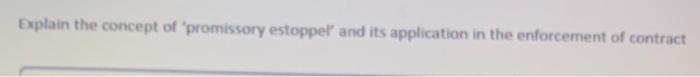 Explain the concept of 'promissory estoppe and