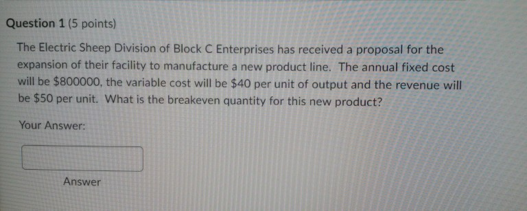 Question 1 (5 points) The Electric Sheep Division