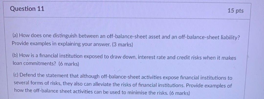 Question 11 15 pts (a) How does one distinguish