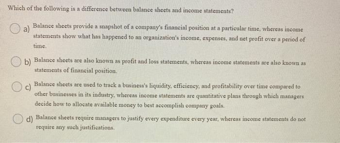 Which of the following is a difference between