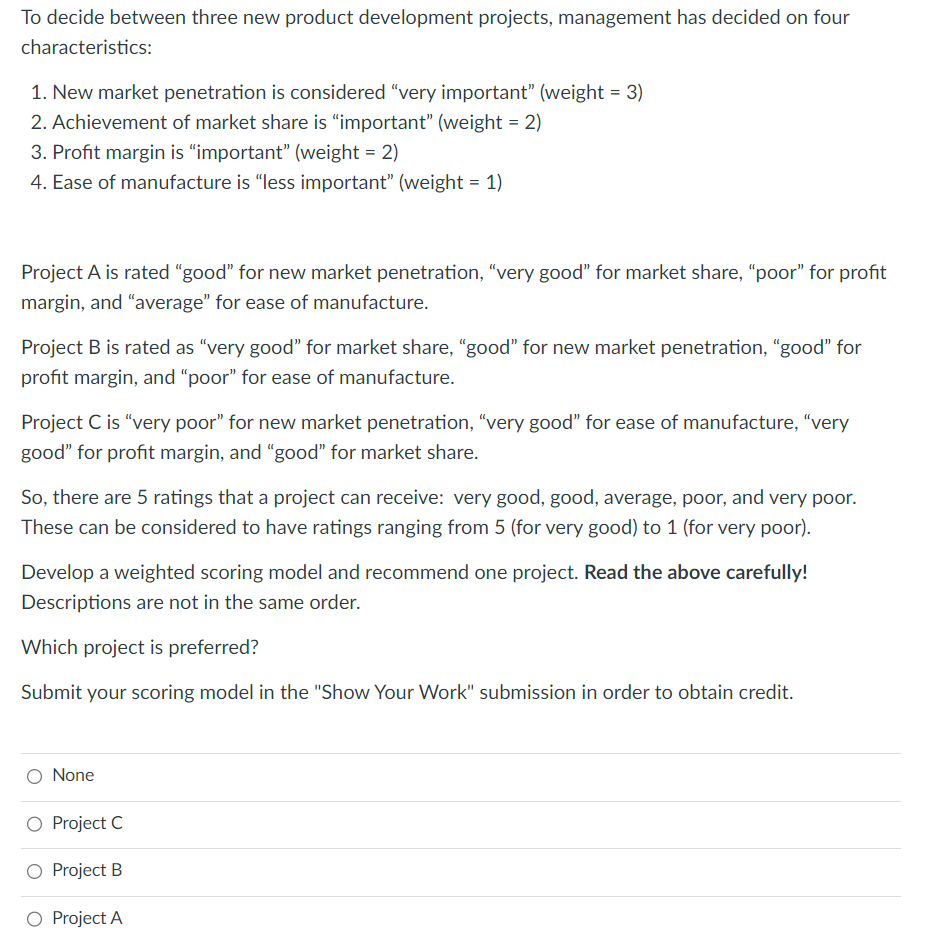 To decide between three new product development
