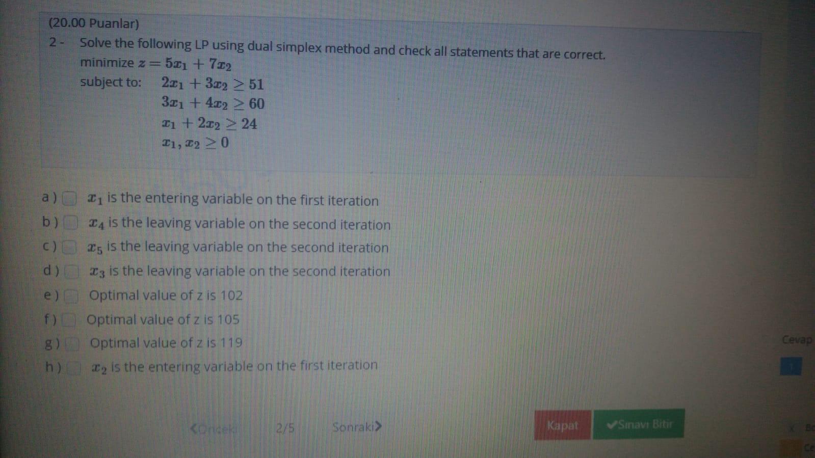 (20.00 Puanlar) 2- Solve the following LP using