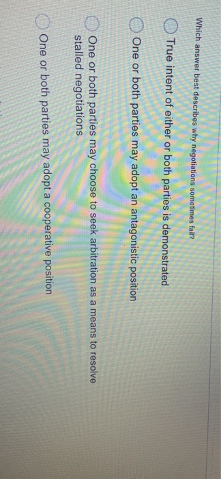 Which answer best describes why negotiations